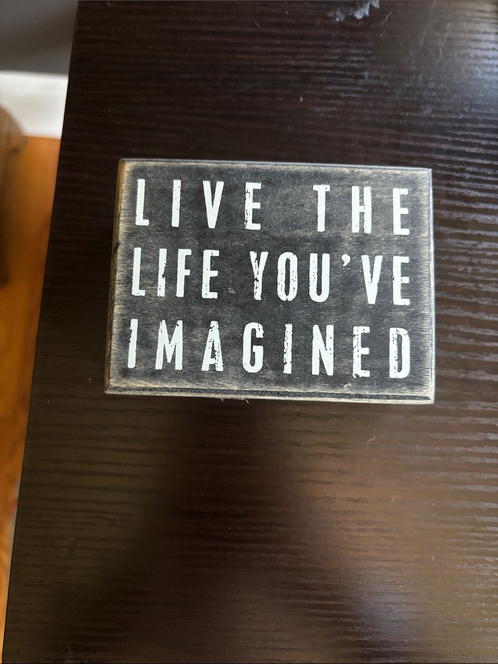 Live The Life You've Imagined Wall Sign - Black and White